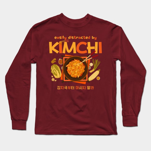 Easily Distracted by Kimchi Long Sleeve T-Shirt by soulfulprintss8